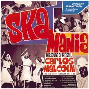 Carlos Malcolm Ska Mania 