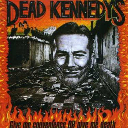 DEAD KENNEDYS/GIVE ME CONVENIENCE OR GIVE ME