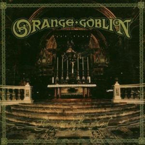 Orange Goblin/Thieving From The House Of God@Import-Gbr@Thieving From The House Of God