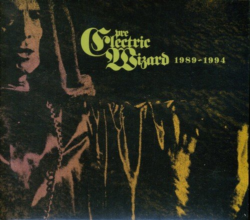 Electric Wizard/Pre Electric Wizard 1989-1994@Import-Gbr@Digipak