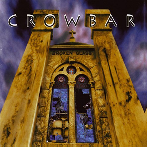 Crowbar/Broken Glass