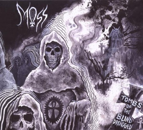 Moss/Tombs Of The Blind Drugged@Import-Aus