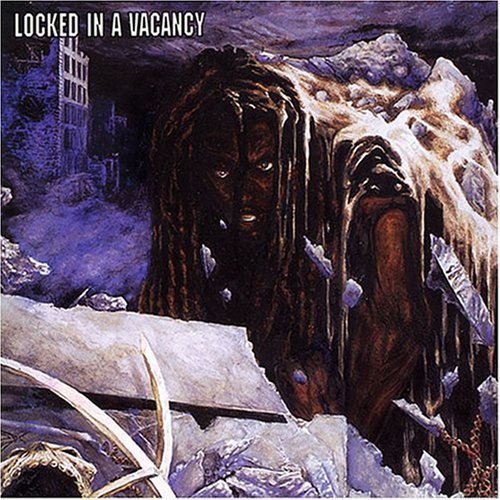 LOCKED IN A VACANCY/EXIT THE FUTILITY WARD