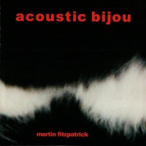 Martin Fitzpatrick/Acoustic Bijou