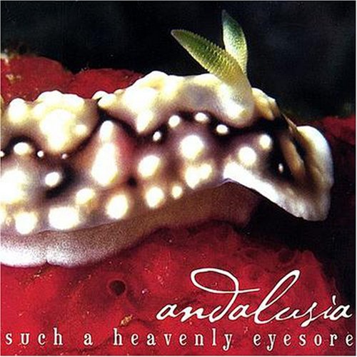Andalusia/Such A Heavenly Eyesore
