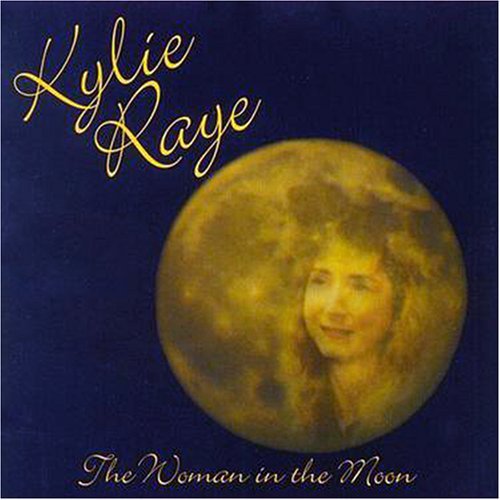 Kylie Raye/Woman In The Moon