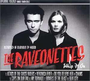 Raveonettes/Whip It On