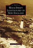 Jeremy D'entremont Wave Swept Lighthouses Of New England 