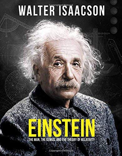 Walter Isaacson Einstein The Man The Genius And The Theory Of Relativity 