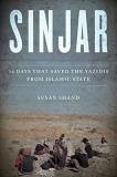 Susan Shand Sinjar 14 Days That Saved The Yazidis From Islamic State 
