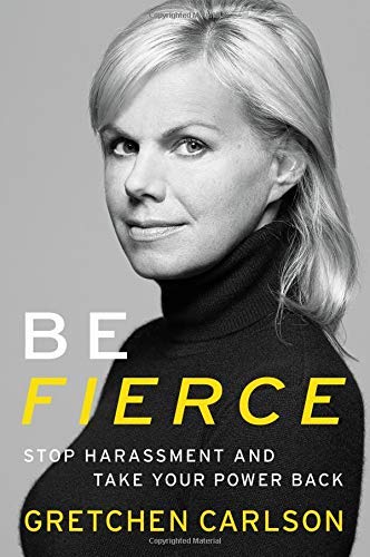 Gretchen Carlson/Be Fierce@ Stop Harassment and Take Your Power Back