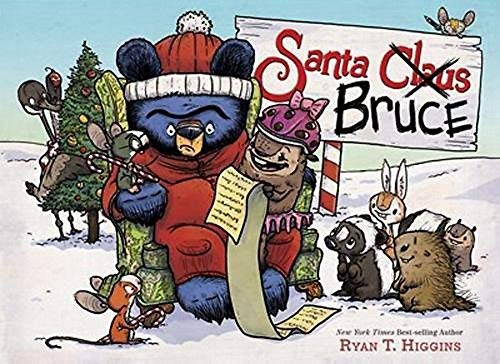 Ryan T. Higgins/Santa Bruce