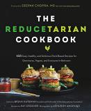 Brian Kateman The Reducetarian Cookbook 125 Easy Healthy And Delicious Plant Based Reci 