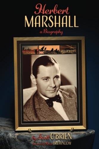 Scott O'Brien/Herbert Marshall@ A Biography