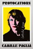 Camille Paglia Provocations Collected Essays On Art Feminism Politics Sex 