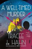 Tracee De Hahn A Well Timed Murder An Agnes L?thi Mystery 