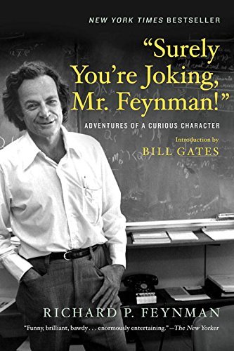Richard P. Feynman/Surely You're Joking, Mr. Feynman!"@ Adventures of a Curious Character