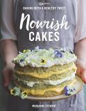 Marianne Stewart Nourish Cakes Baking With A Healthy Twist 