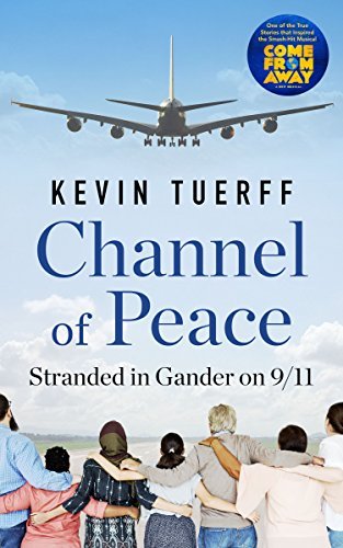 Kevin Tuerff/Channel of Peace@ Stranded in Gander on 9/11