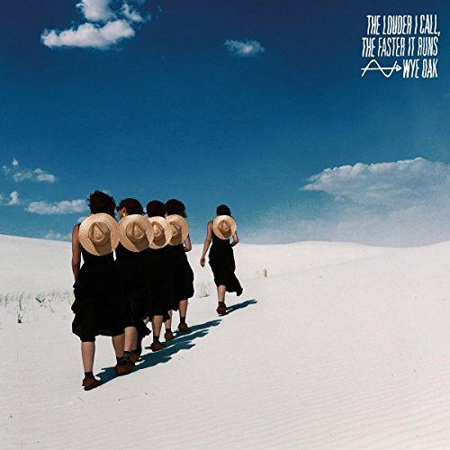 Wye Oak/The Louder I Call, The Faster It Runs@.