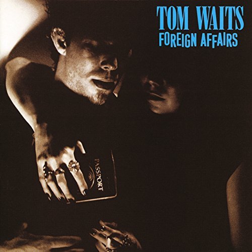 Tom Waits/Foreign Affairs
