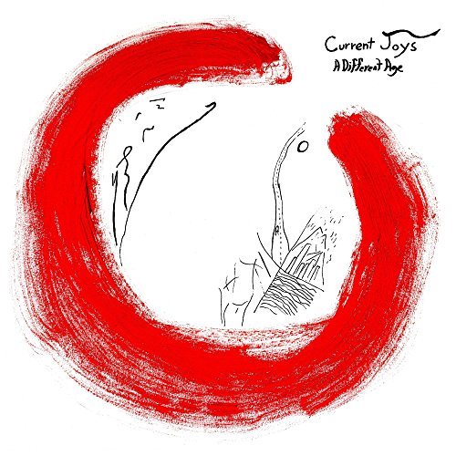 Current Joys/A Different Age