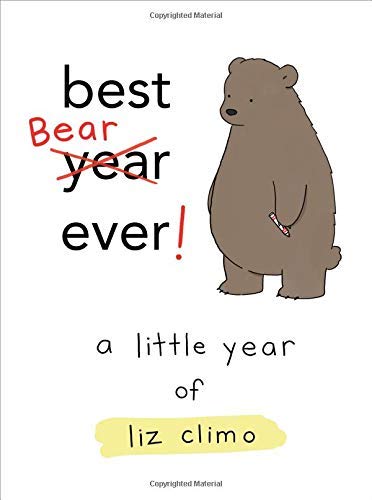 Liz Climo/Best Bear Ever!@A Year with the Little World of Liz