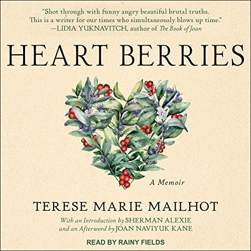 Terese Marie Mailhot Heart Berries A Memoir 