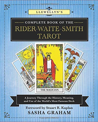 Sasha Graham/Llewellyn's Complete Book of the Rider-Waite-Smith@ A Journey Through the History, Meaning, and Use o
