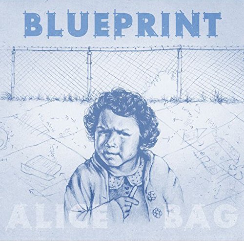 Alice Bag/Blueprint