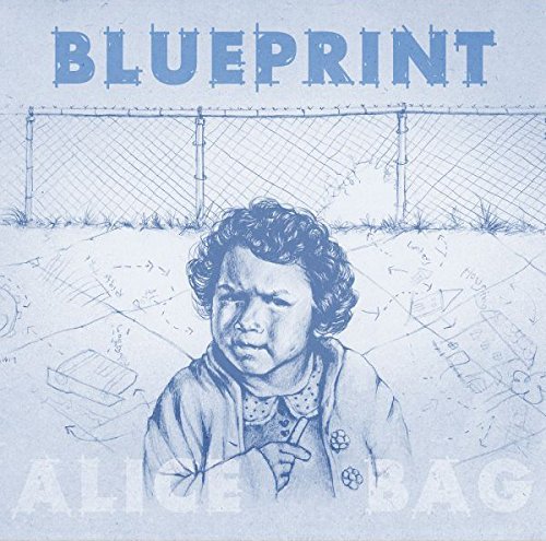 Alice Bag/Blueprint