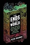 Peter Brannen The Ends Of The World Volcanic Apocalypses Lethal Oceans And Our Ques 