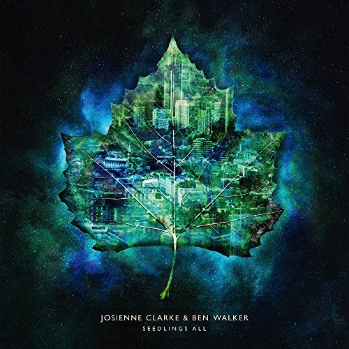 Josienne Clarke & Ben Walker/Seedlings All