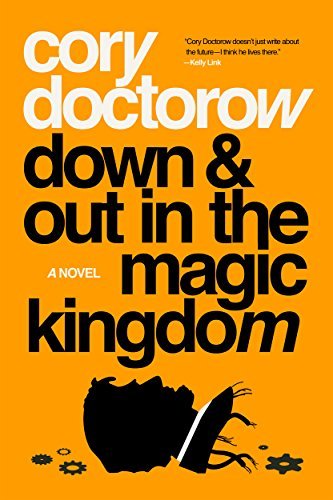 Cory Doctorow/Down and Out in the Magic Kingdom