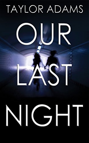 Taylor Adams/Our Last Night