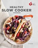American Heart Association American Heart Association Healthy Slow Cooker Coo 