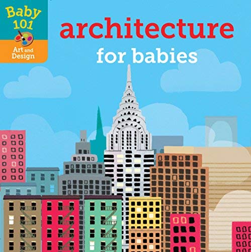 Jonathan Litton Baby 101 Architecture For Babies 