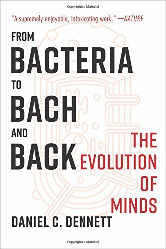 Daniel C. Dennett/From Bacteria to Bach and Back@ The Evolution of Minds