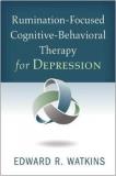 Edward R. Watkins Rumination Focused Cognitive Behavioral Therapy Fo 