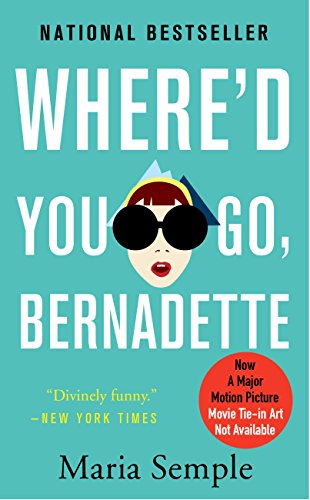 Maria Semple/Where'd You Go, Bernadette
