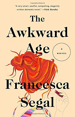 Francesca Segal/The Awkward Age