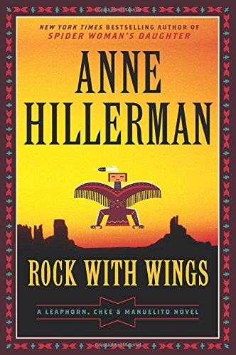 Anne Hillerman/Rock with Wings@ A Leaphorn, Chee & Manuelito Novel