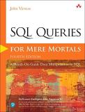 John Viescas Sql Queries For Mere Mortals A Hands On Guide To Data Manipulation In Sql 0004 Edition; 
