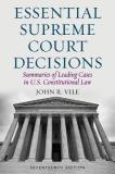 John R. Vile Essential Supreme Court Decisions Summaries Of Leading Cases In U.S. Constitutional 0017 Edition; 