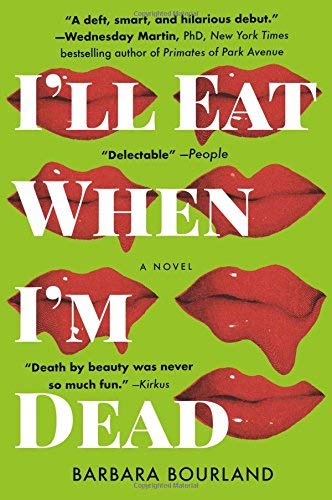 Barbara Bourland/I'll Eat When I'm Dead