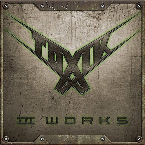 Toxik/Iii Works