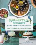 Carlo Sernaglia Margaritaville The Cookbook Relaxed Recipes For A Taste Of Para 