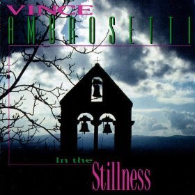 Vince Ambrosetti/In The Stillness