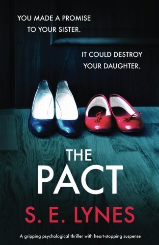 S. E. Lynes/The Pact@ A gripping psychological thriller with heartstopp