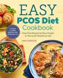 Tara Spencer The Easy Pcos Diet Cookbook Fuss Free Recipes For Busy People On The Insulin 